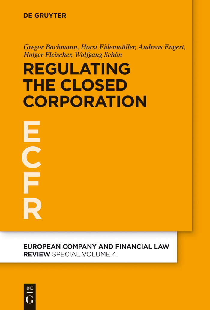 Regulating the Closed Corporation - Gregor Bachmann, Horst Eidenmüller, Andreas Engert, Holger Fleischer, Wolfgang Schön