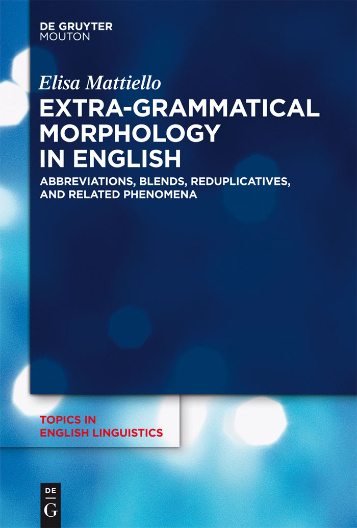 Extra-grammatical Morphology in English - Elisa Mattiello