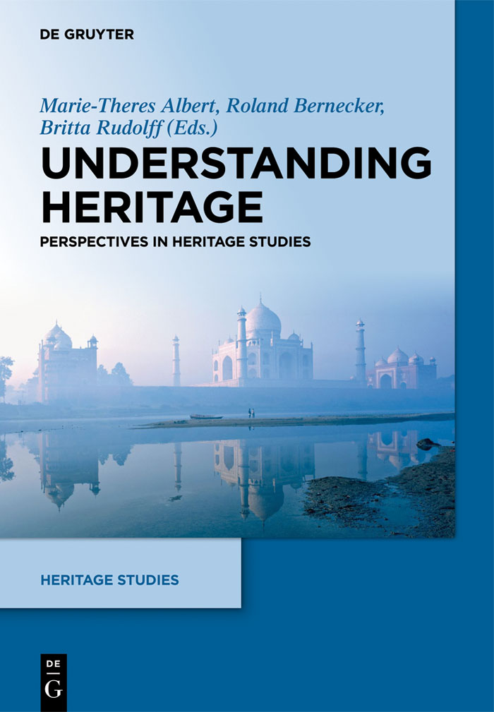 Understanding Heritage - Marie-Theres Albert, Roland Bernecker, Britta Rudolff