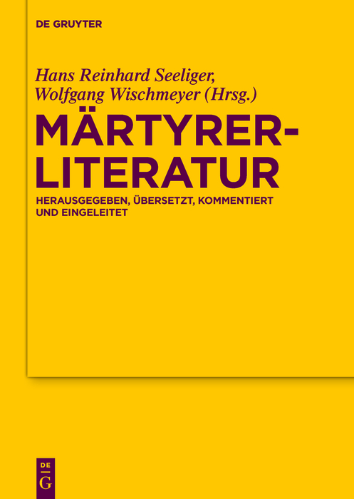 Märtyrerliteratur - Hans Reinhard Seeliger, Wolfgang Wischmeyer