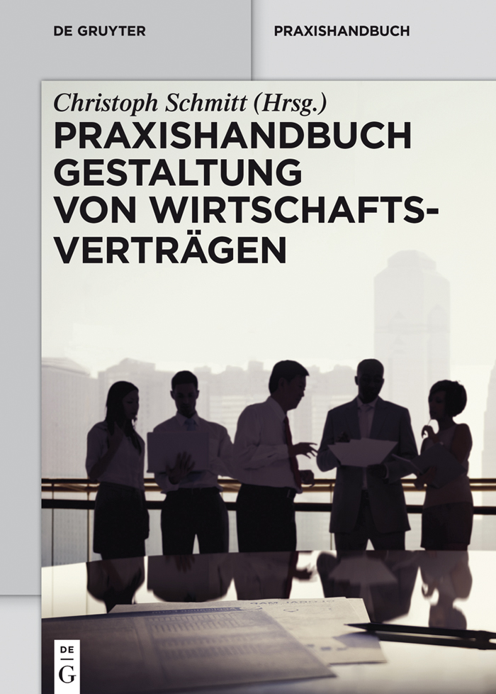 Praxishandbuch Gestaltung von Wirtschaftsverträgen - Christoph Schmitt