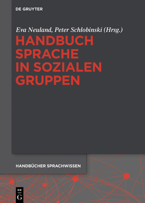 Handbuch Sprache in sozialen Gruppen - Eva Neuland, Peter Schlobinski