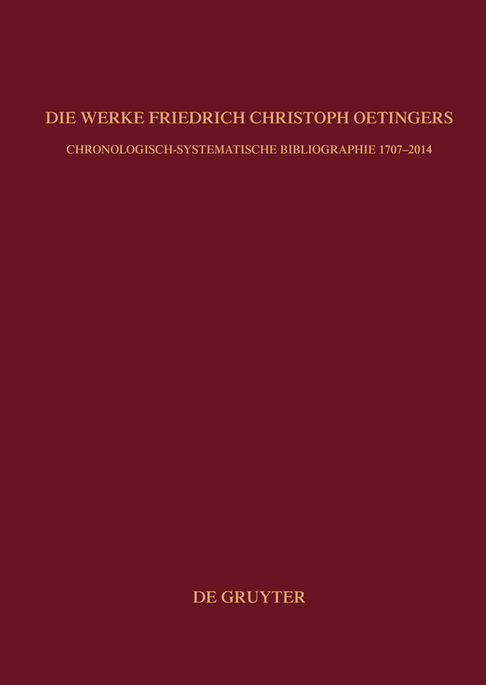 Die Werke Friedrich Christoph Oetingers - Martin Weyer-Menkhoff, Reinhard Breymayer