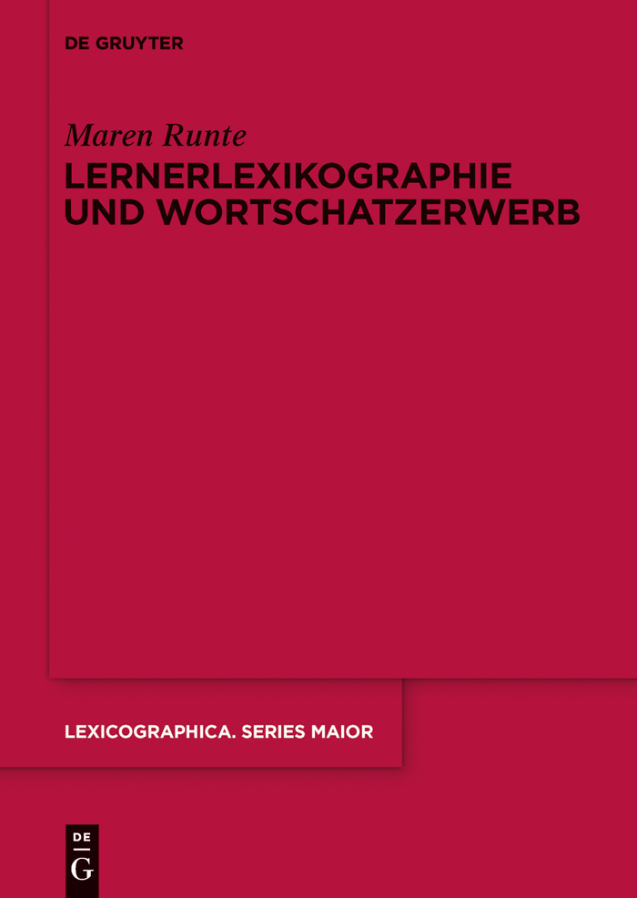 Lernerlexikographie und Wortschatzerwerb - Maren Runte