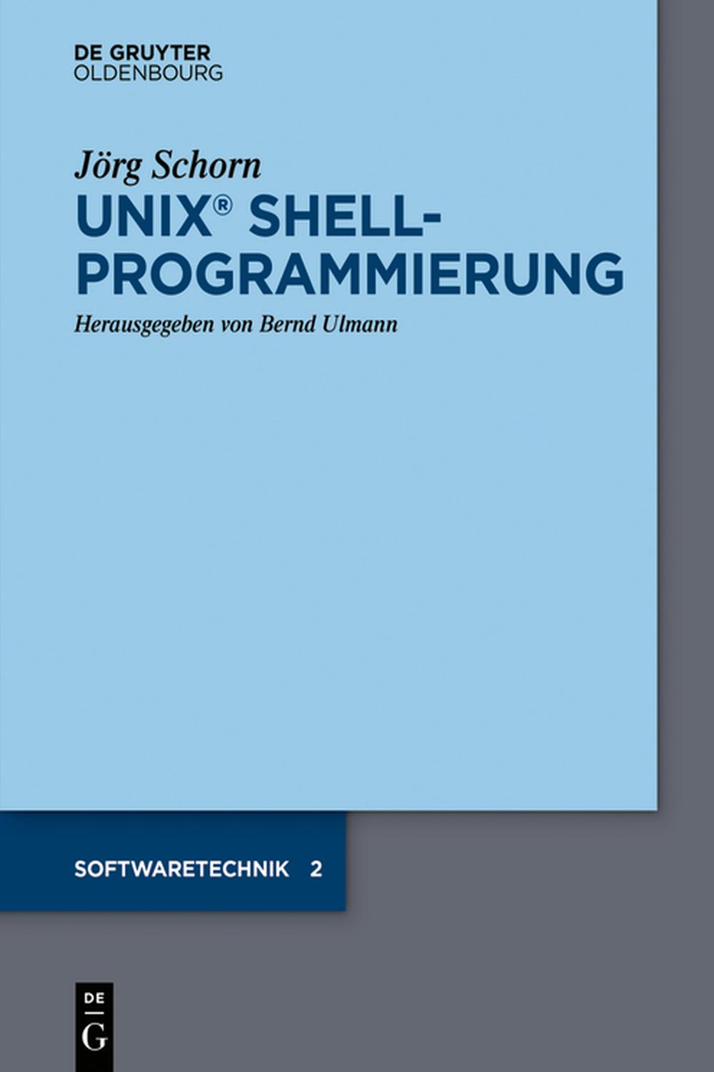 UNIX Shellprogrammierung - Jörg Schorn, Bernd Ulmann