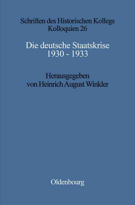 Die deutsche Staatskrise 1930 - 1933 - Heinrich August Winkler