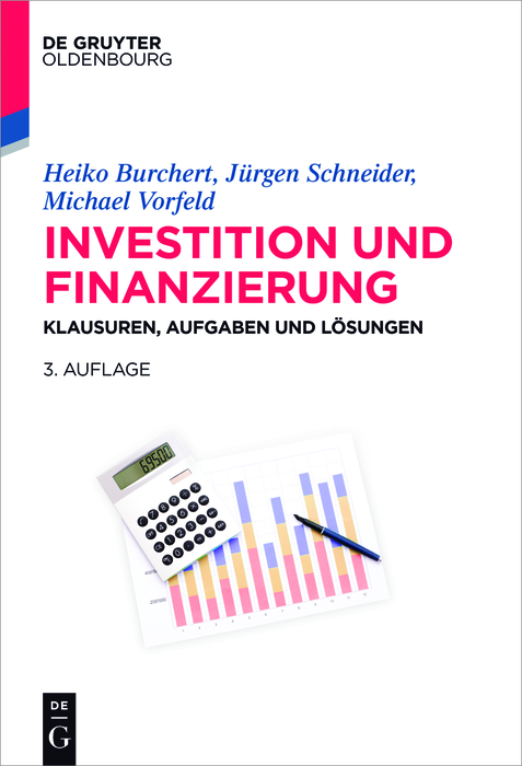 Investition und Finanzierung - Heiko Burchert, Jürgen Schneider, Michael Vorfeld