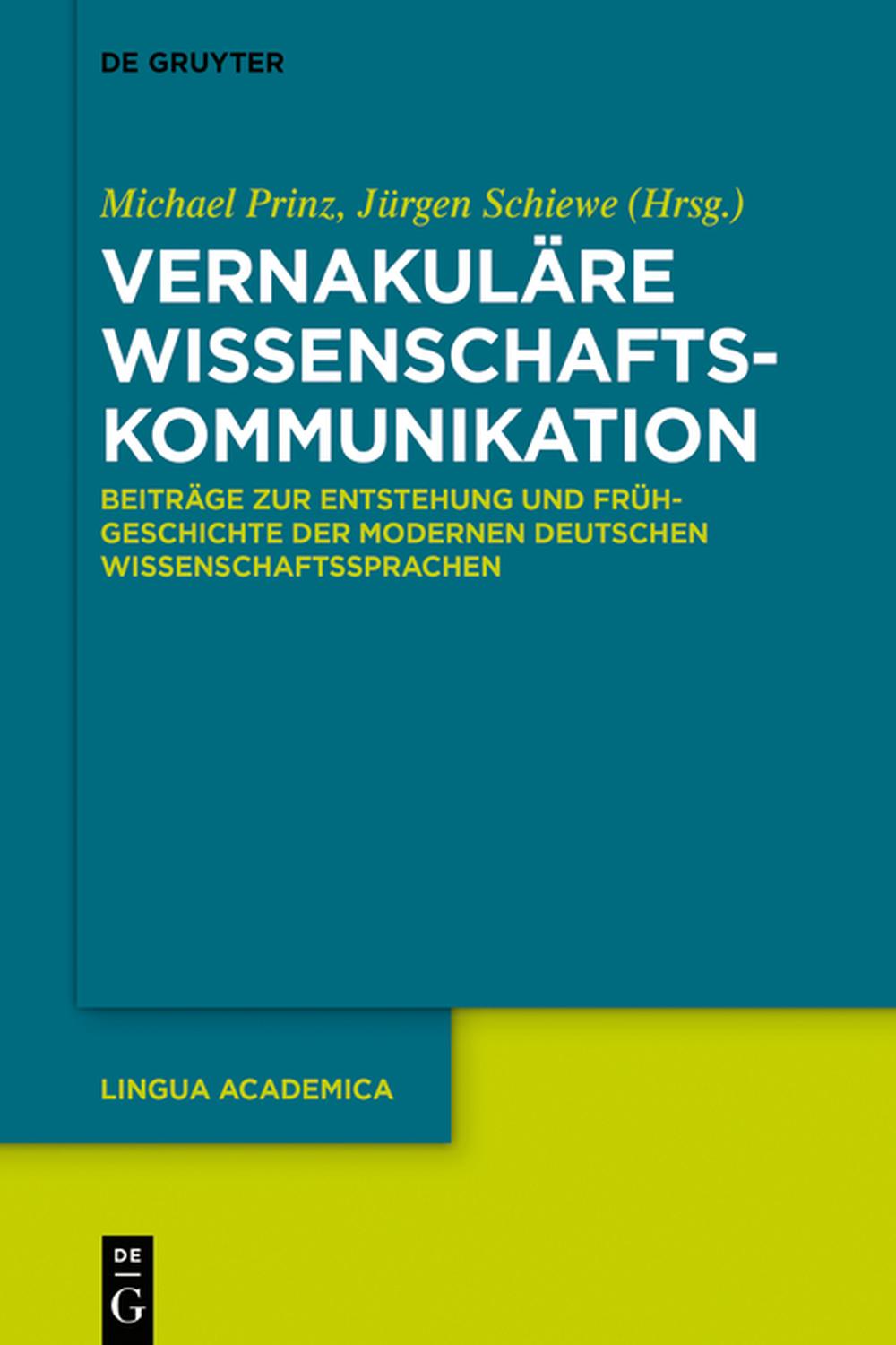 Vernakuläre Wissenschaftskommunikation - Michael Prinz, Jürgen Schiewe