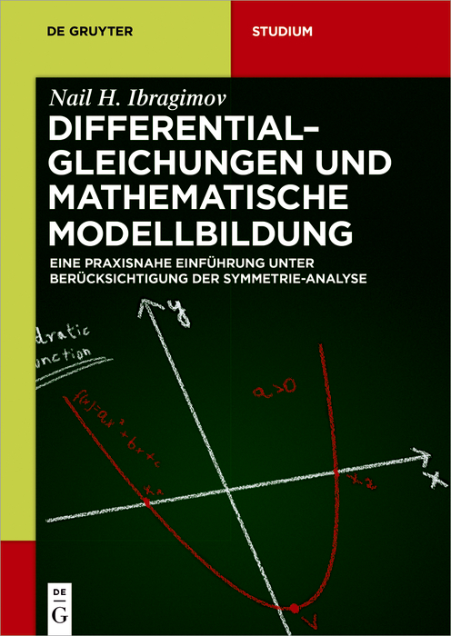 Differentialgleichungen und Mathematische Modellbildung - Nail H. Ibragimov, Jörg Volkmann