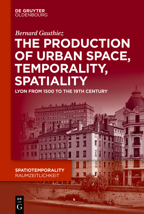 The production of Urban Space, Temporality, and Spatiality