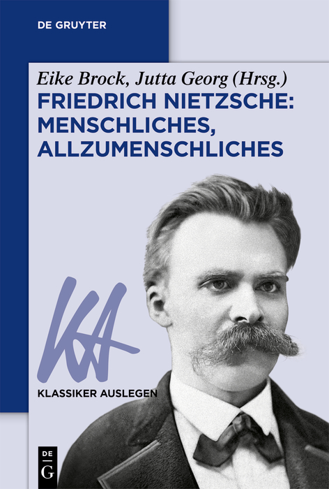 Friedrich Nietzsche: Menschliches, Allzumenschliches - Eike Brock, Jutta Georg