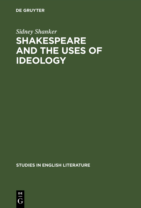 Shakespeare and the Uses of Ideology - Sidney Shanker