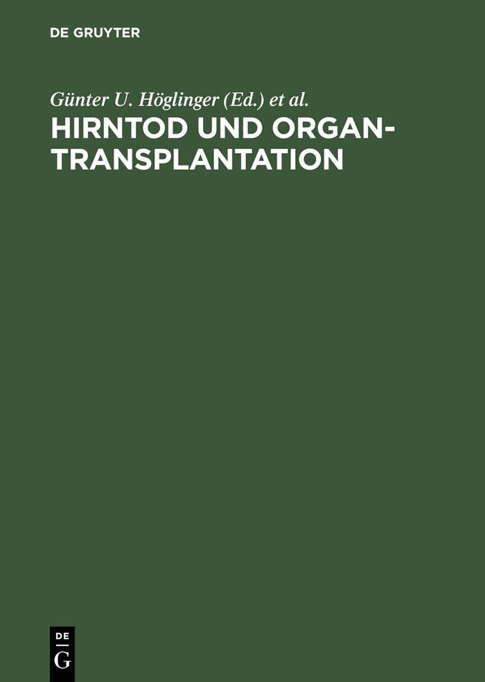 Hirntod und Organtransplantation - Günter U. Höglinger, Stefan Kleinert
