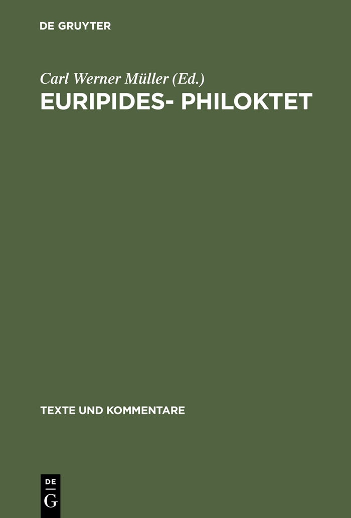 Euripides– Philoktet - Carl Werner Müller