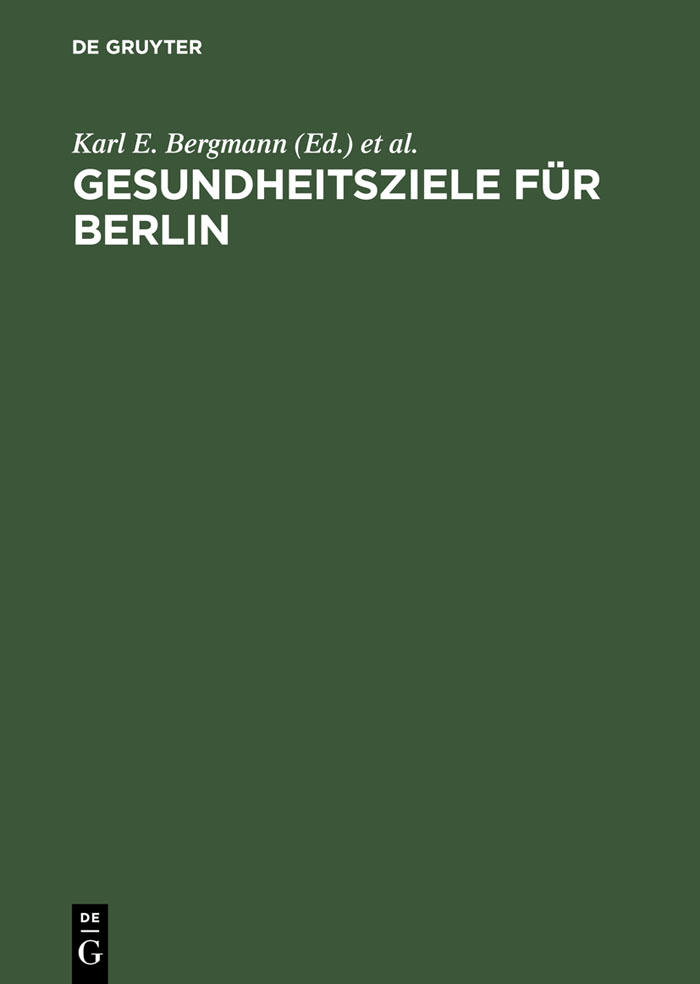 Gesundheitsziele für Berlin - Karl E. Bergmann, Wolfgang Baier, Gerhard Meinlschmidt