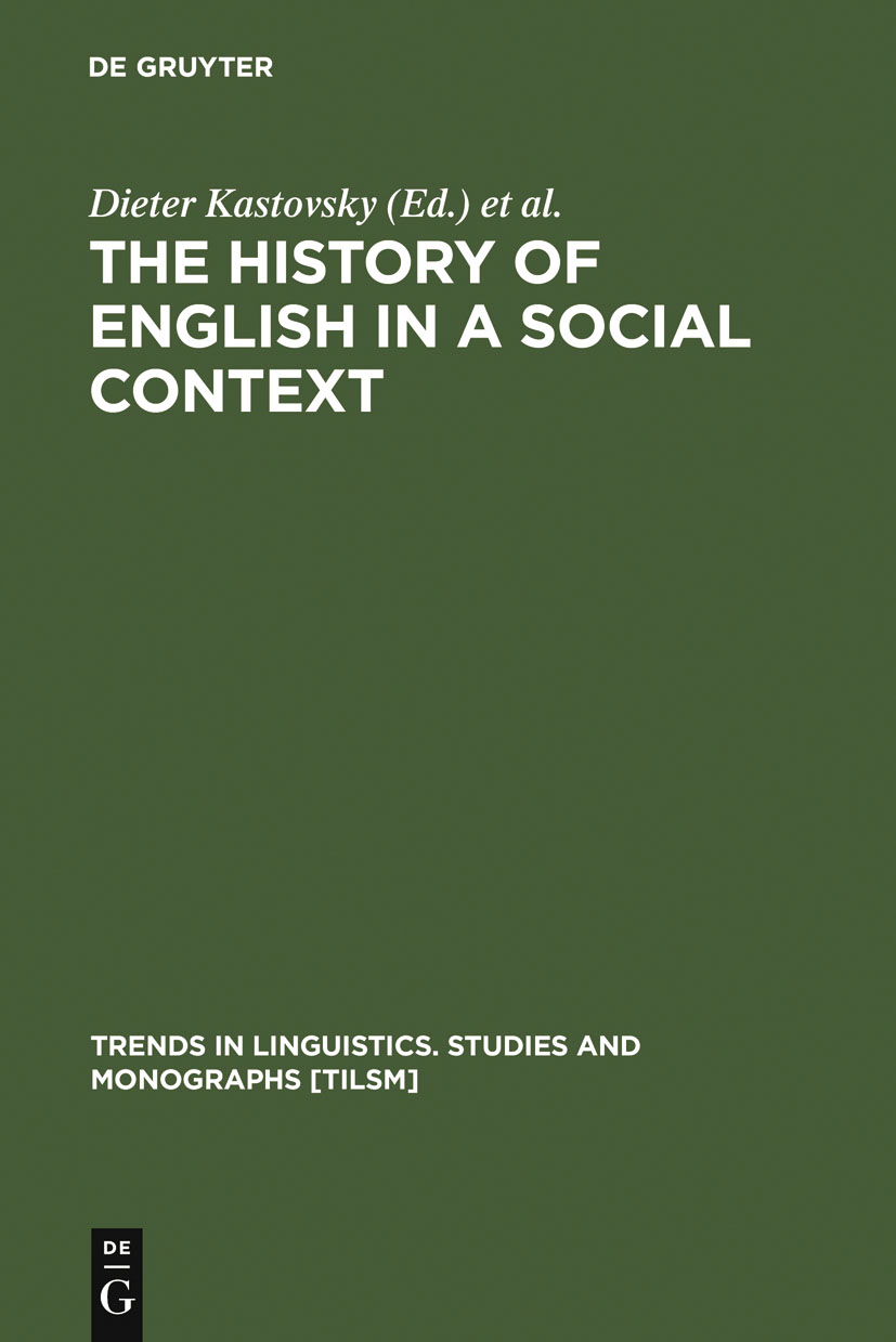 The History of English in a Social Context - Dieter Kastovsky, Arthur Mettinger