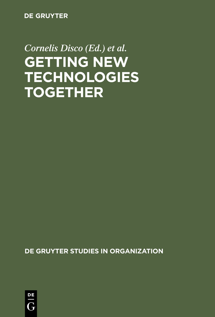 Getting New Technologies Together - Cornelis Disco, Barend van der Meulen