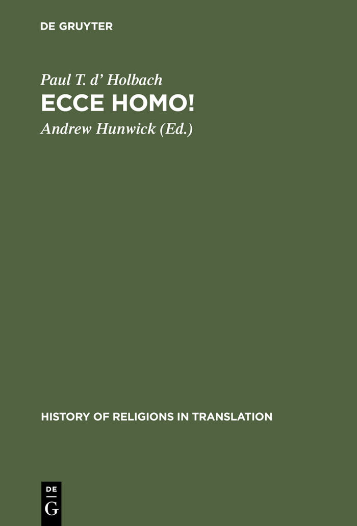 Ecce homo! - Paul T. d' Holbach, Andrew Hunwick