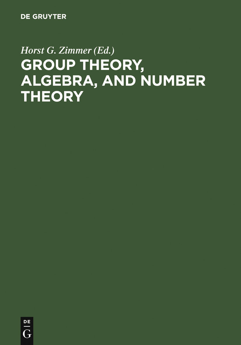 Group Theory, Algebra, and Number Theory - Horst G. Zimmer