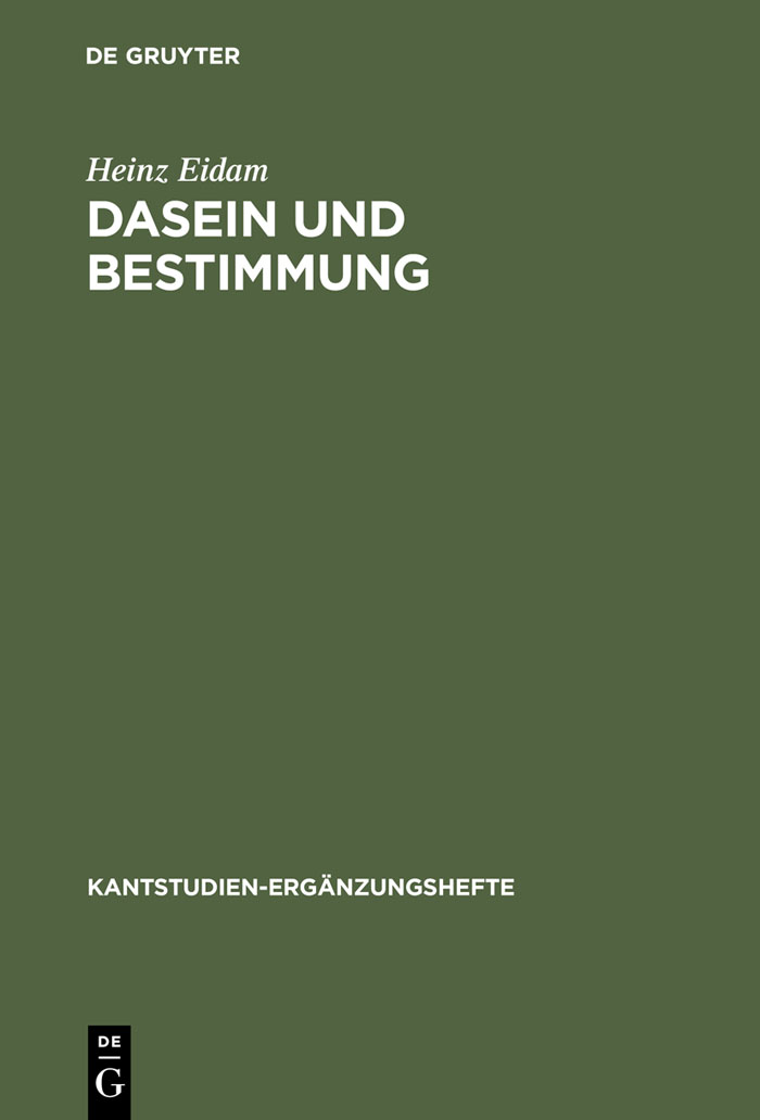 Dasein und Bestimmung - Heinz Eidam