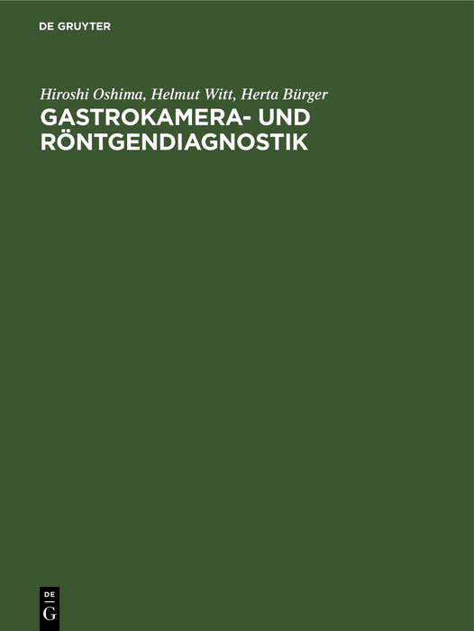 Gastrokamera- und Röntgendiagnostik - Hiroshi Oshima, Helmut Witt, Herta Bürger