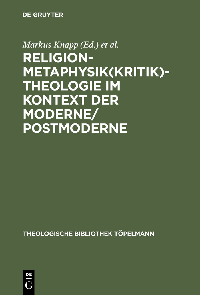 Religion-Metaphysik(kritik)-Theologie im Kontext der Moderne/Postmoderne - Markus Knapp, Theo Kobusch