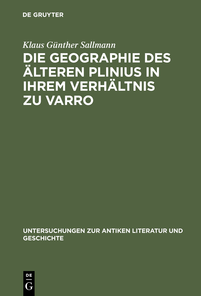 Die Geographie des älteren Plinius in ihrem Verhältnis zu Varro - Klaus Günther Sallmann
