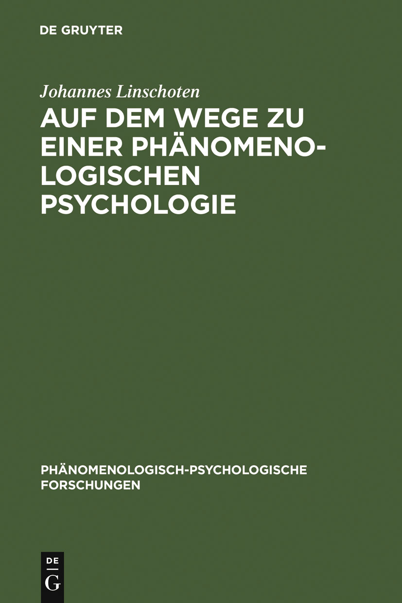 Auf dem Wege zu einer Phänomenologischen Psychologie - Johannes Linschoten