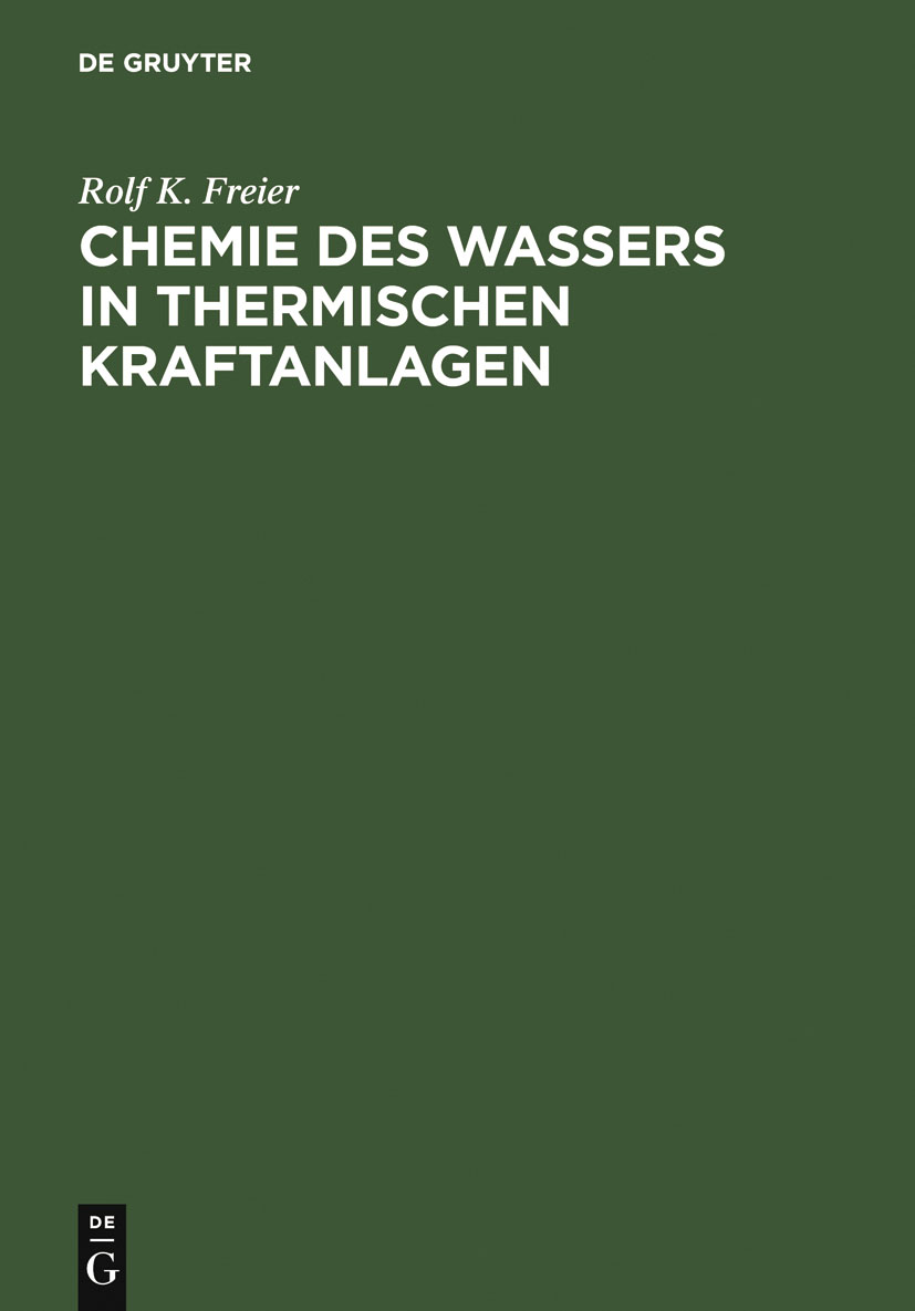 Chemie des Wassers in Thermischen Kraftanlagen - Rolf K. Freier