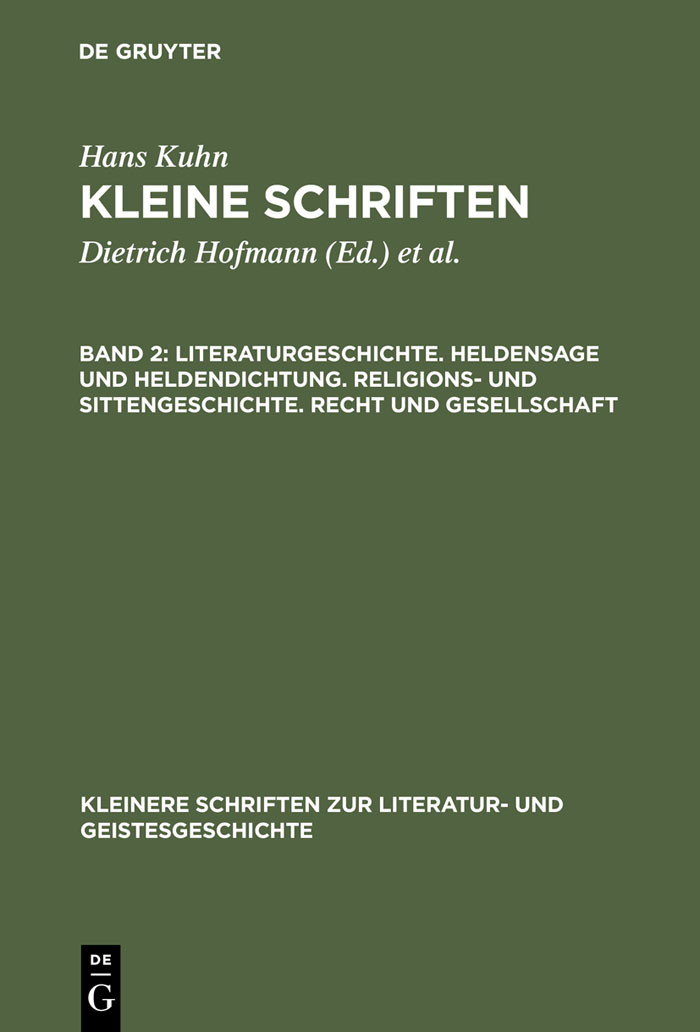 Literaturgeschichte. Heldensage und Heldendichtung. Religions- und Sittengeschichte. Recht und Gesellschaft - Hans Kuhn