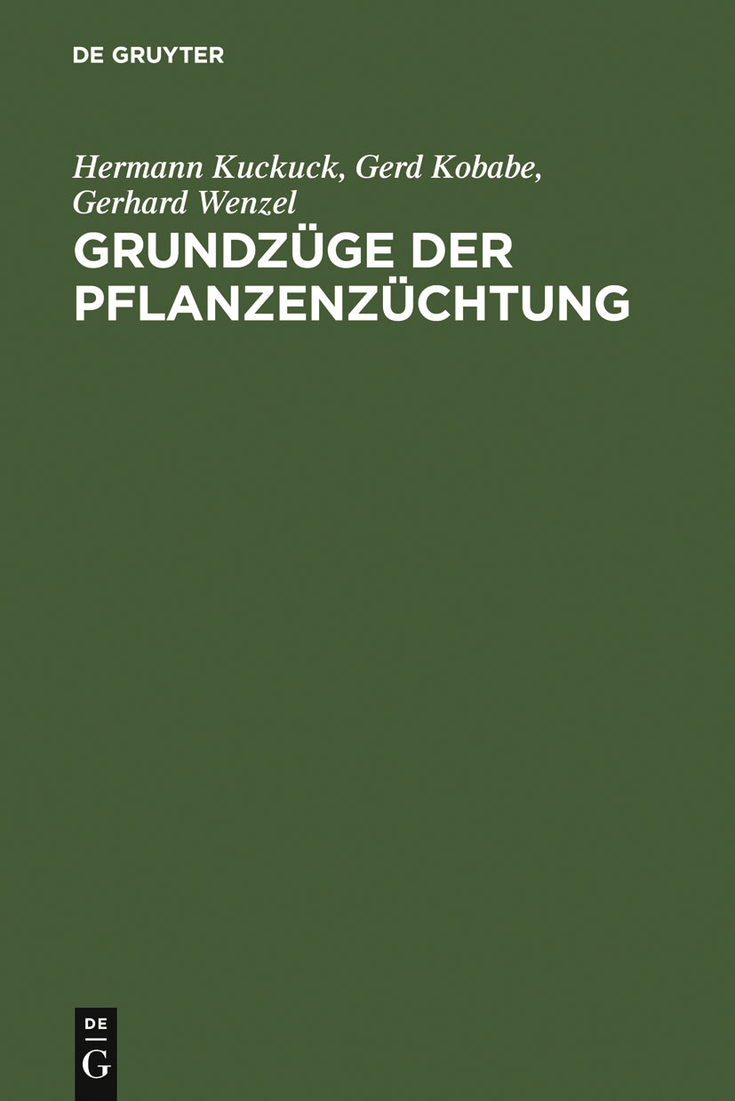 Grundzüge der Pflanzenzüchtung - Hermann Kuckuck, Gerd Kobabe, Gerhard Wenzel