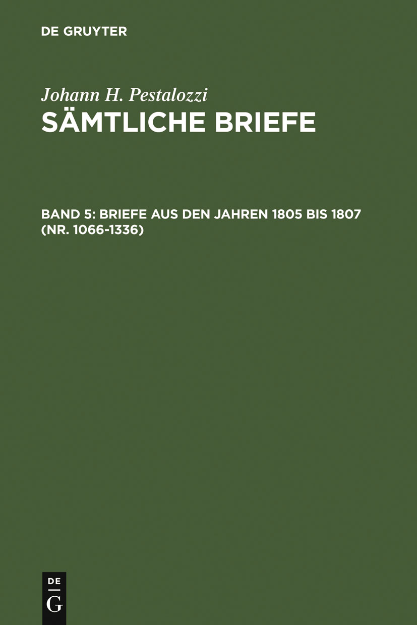 Briefe aus den Jahren 1805 bis 1807 (Nr. 1066-1336) - Walter Feilchenfeld-Fales, Emanuel Dejung