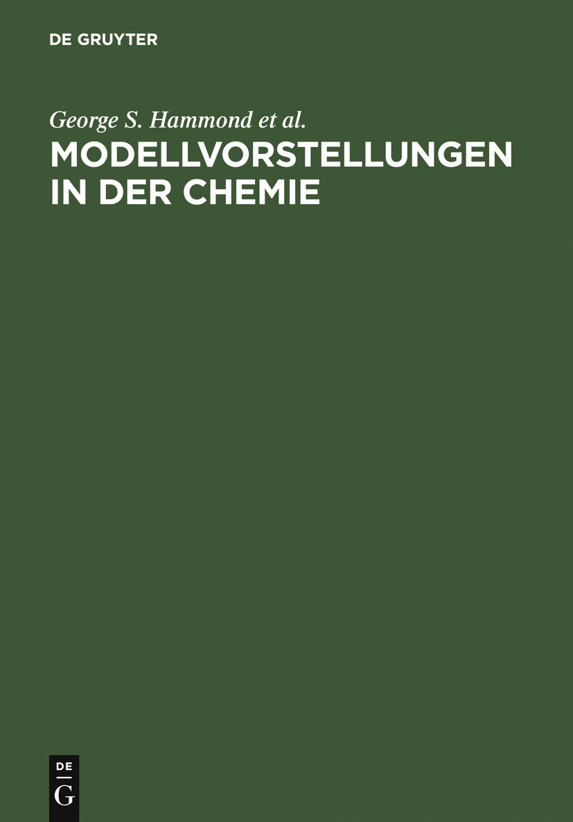 Modellvorstellungen in der Chemie - George S. Hammond, Y. Osteryoung, T.H. Crawford, H.B. Gray, Hans W. Sichting, Hans W. Sichting