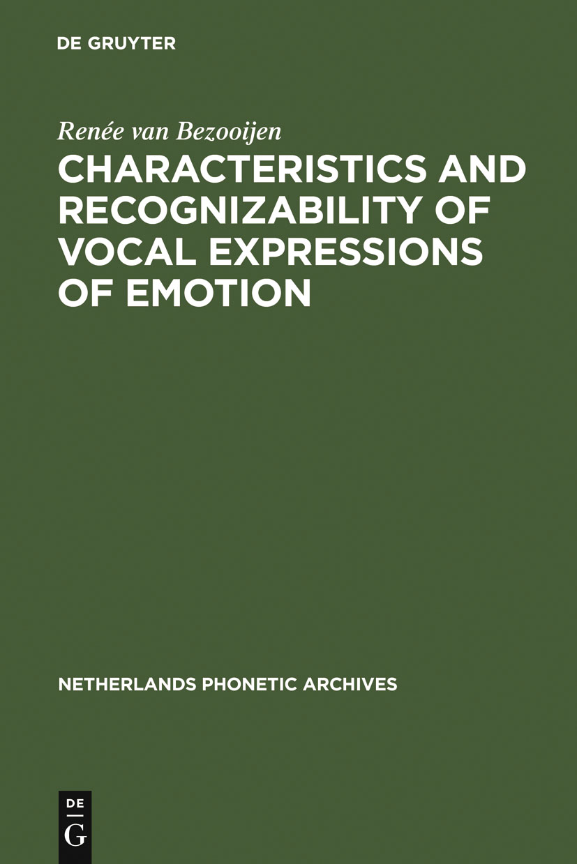 Characteristics and Recognizability of Vocal Expressions of Emotion - Renée van Bezooijen