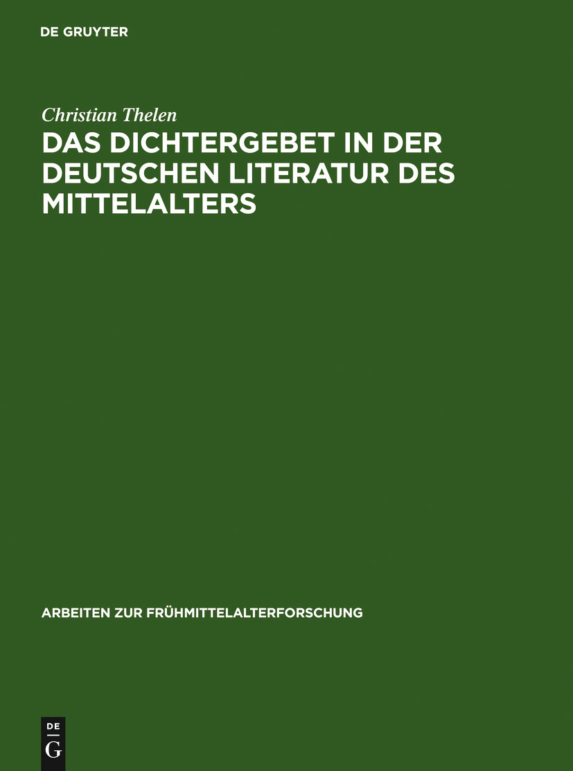 Das Dichtergebet in der deutschen Literatur des Mittelalters - Christian Thelen