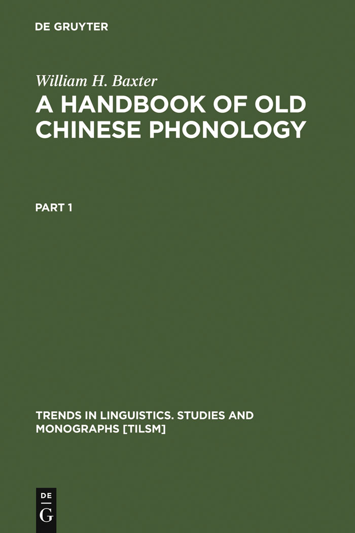 A Handbook of Old Chinese Phonology - William H. Baxter
