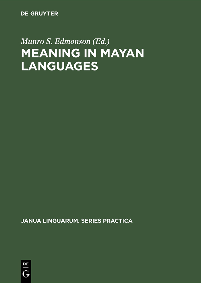 Meaning in Mayan Languages - Munro S. Edmonson,,Munro S. Edmonson