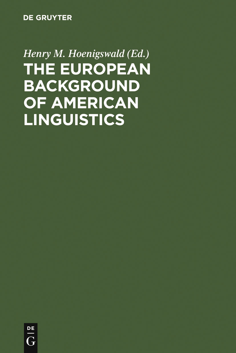 The European Background of American Linguistics - Henry M. Hoenigswald