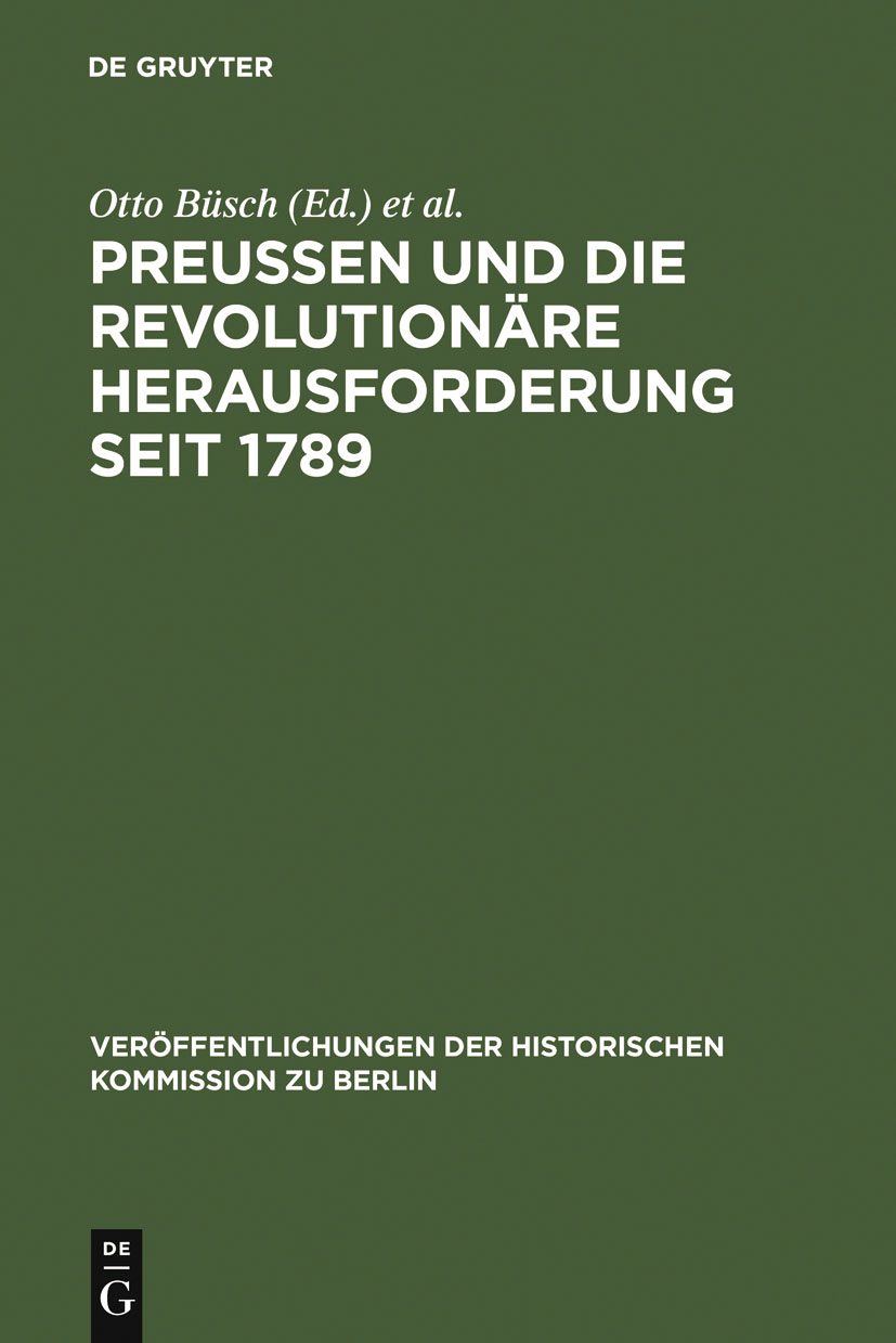 Preußen und die revolutionäre Herausforderung seit 1789 - Otto Büsch, Monika Neugebauer-Wölk