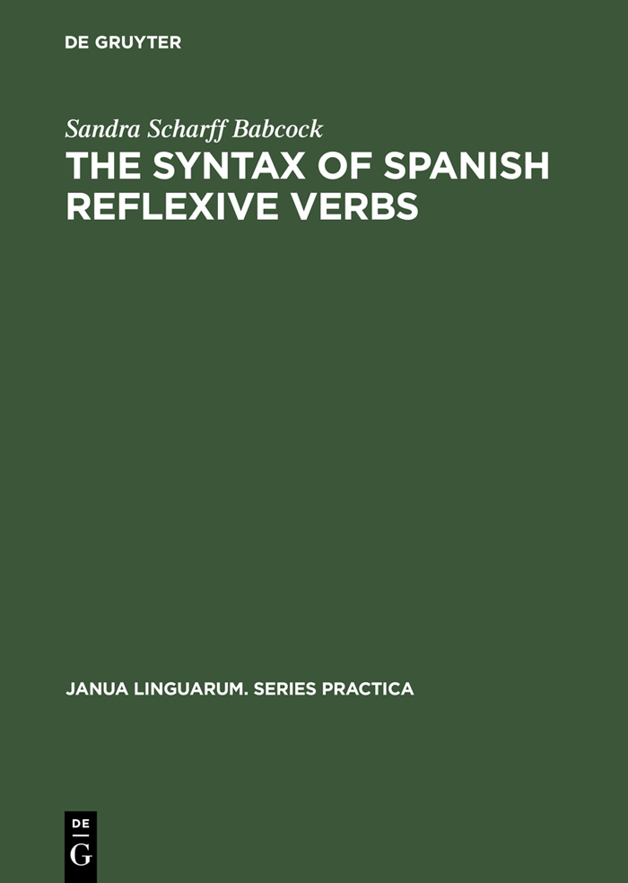 The Syntax of Spanish Reflexive Verbs - Sandra Scharff Babcock
