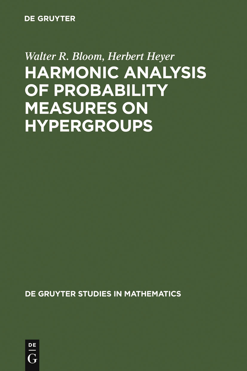 Harmonic Analysis of Probability Measures on Hypergroups - Walter R. Bloom, Herbert Heyer,,