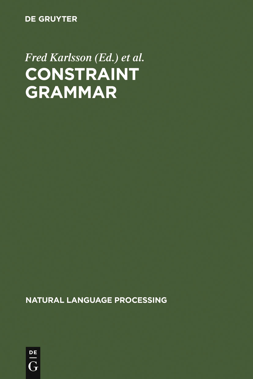 Constraint Grammar - Fred Karlsson, Atro Voutilainen, Juha Heikkilae, Arto Anttila