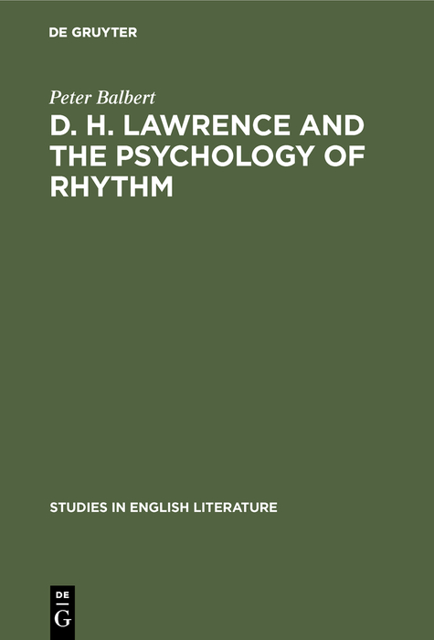 D. H. Lawrence and the Psychology of Rhythm - Peter Balbert