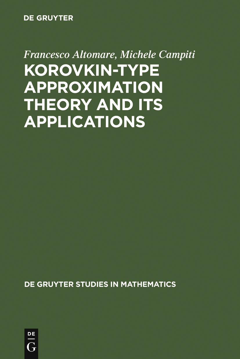 Korovkin-type Approximation Theory and Its Applications - Francesco Altomare, Michele Campiti