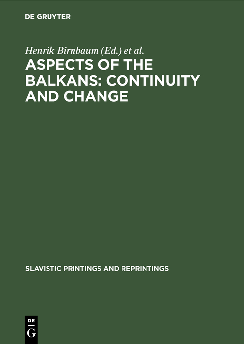 Aspects of the Balkans: Continuity and Change - Henrik Birnbaum, Speros Vryonis