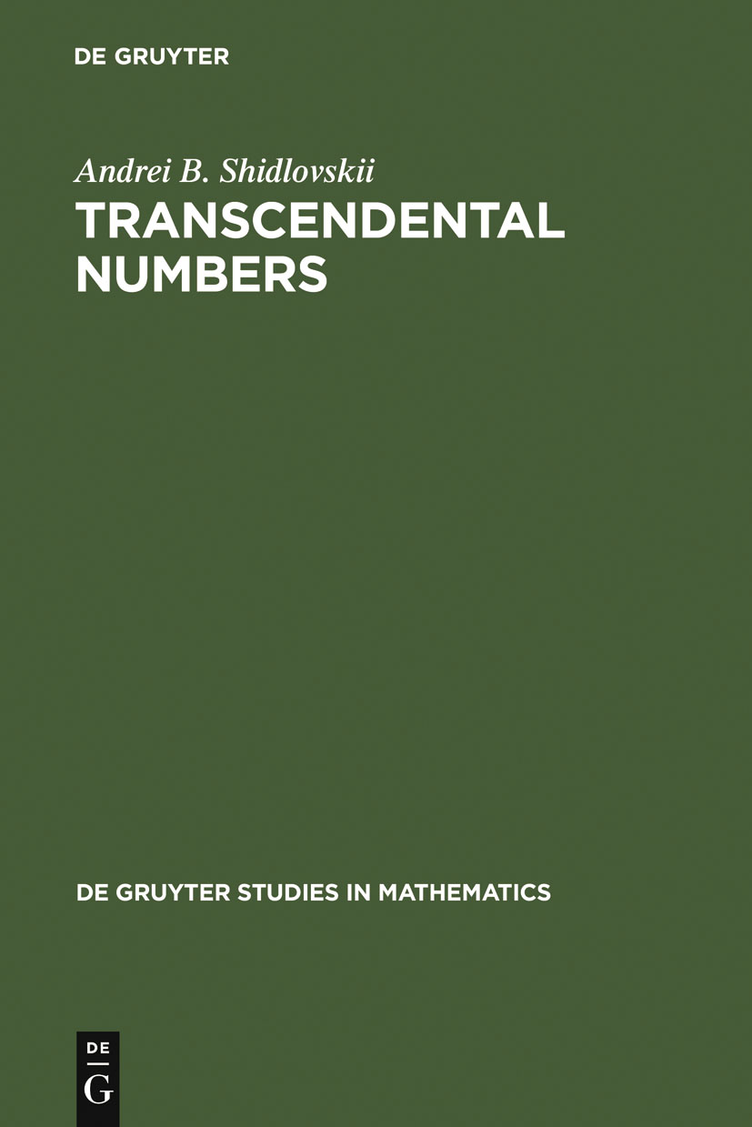 Transcendental Numbers - Andrei B. Shidlovskii, Neal Koblitz