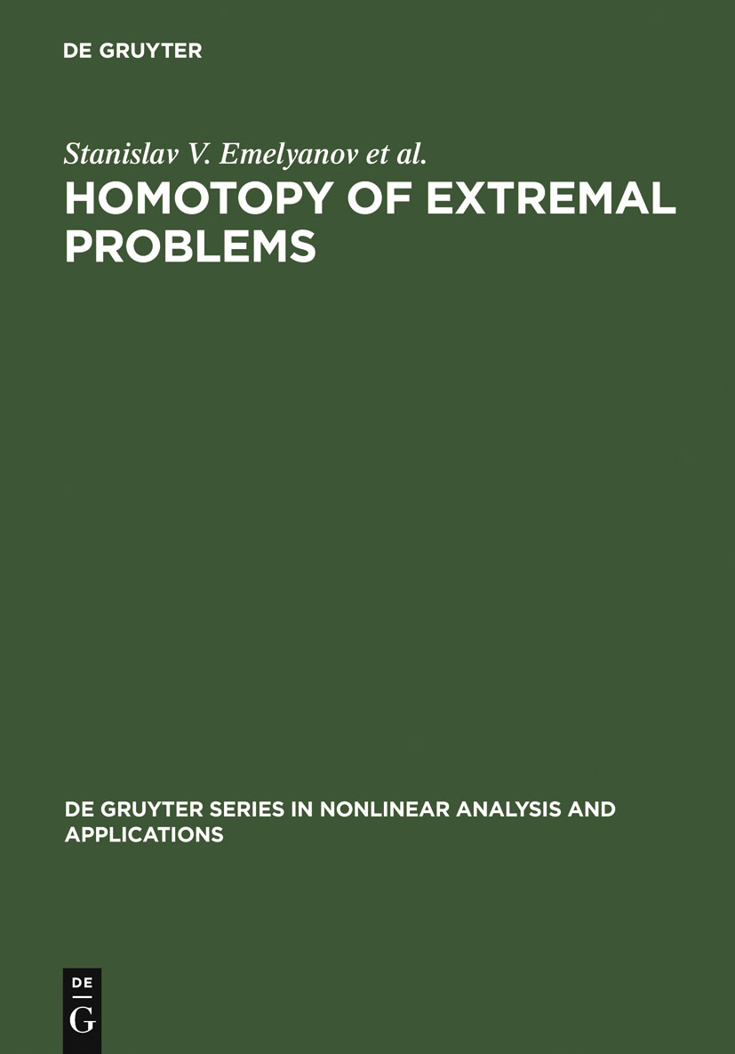 Homotopy of Extremal Problems - Stanislav V. Emelyanov, Sergey K. Korovin, Nikolai A. Bobylev, Alexander V. Bulatov