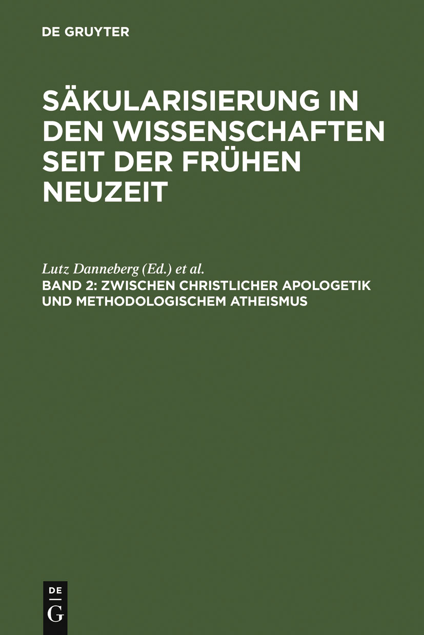 Zwischen christlicher Apologetik und methodologischem Atheismus - Lutz Danneberg, Sandra Pott, Jörg Schönert, Friedrich Vollhardt