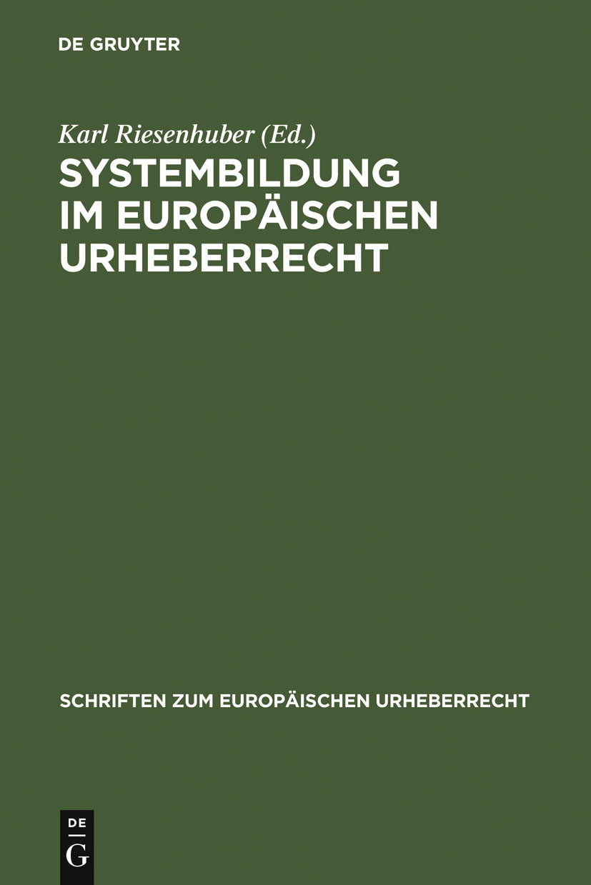 Systembildung im Europäischen Urheberrecht - Karl Riesenhuber