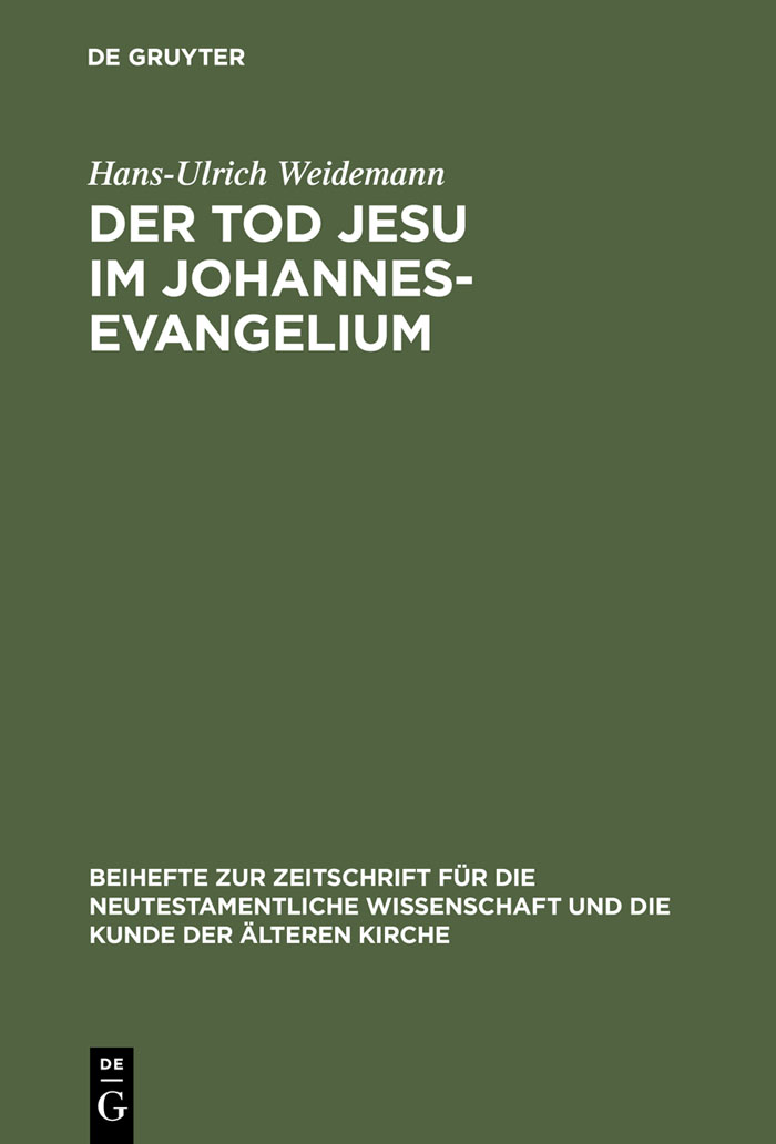 Der Tod Jesu im Johannesevangelium - Hans-Ulrich Weidemann